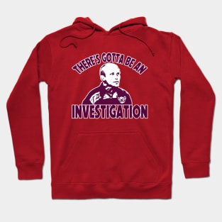 Manly-Warringah Sea Eagles - Geoff Toovey - THERE'S GOTTA BE AN INVESTIGATION Hoodie